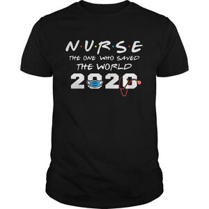 Nurse The One Who Saved The World 2020 Shirt